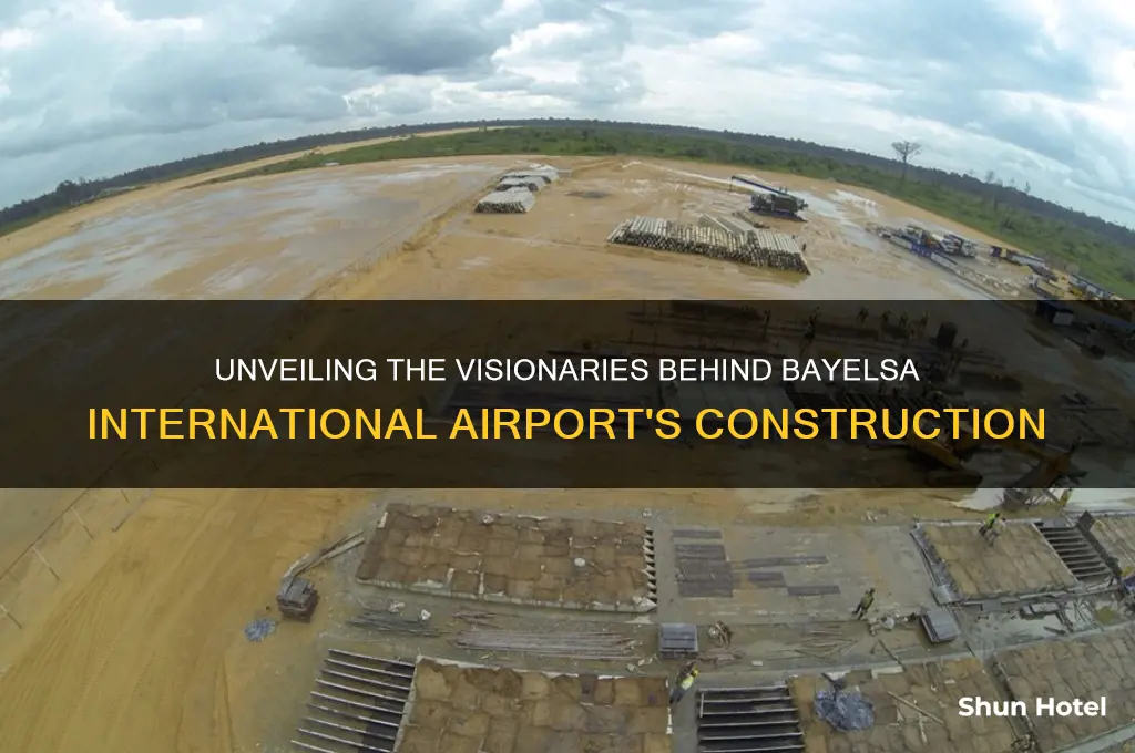 who built bayelsa international airport