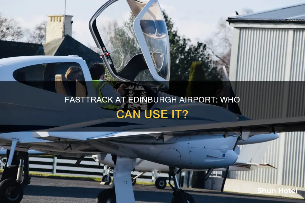 who can use fasttrack at edinburgh airport