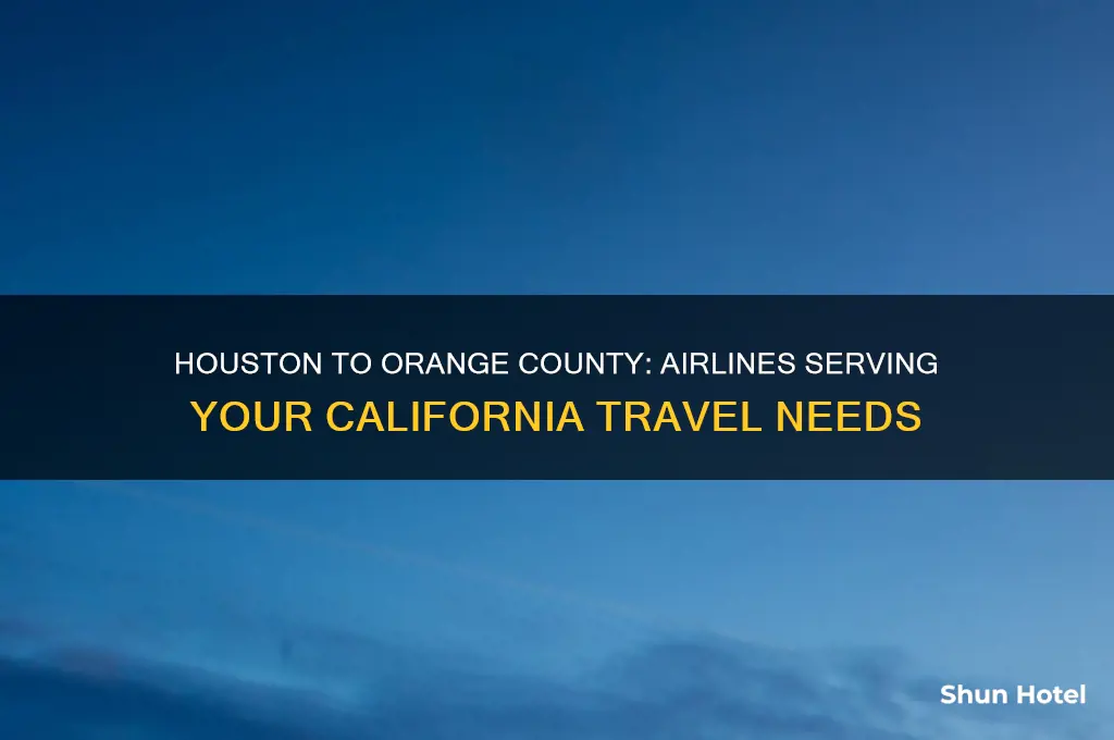 who flies from houston to orange county airport