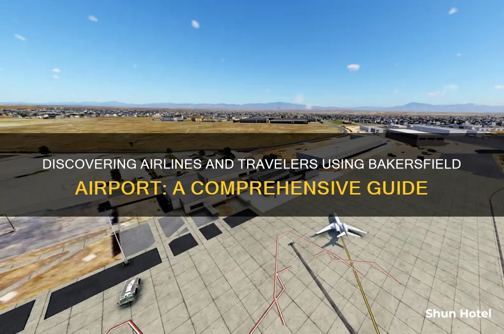 who flies into bakersfield airport