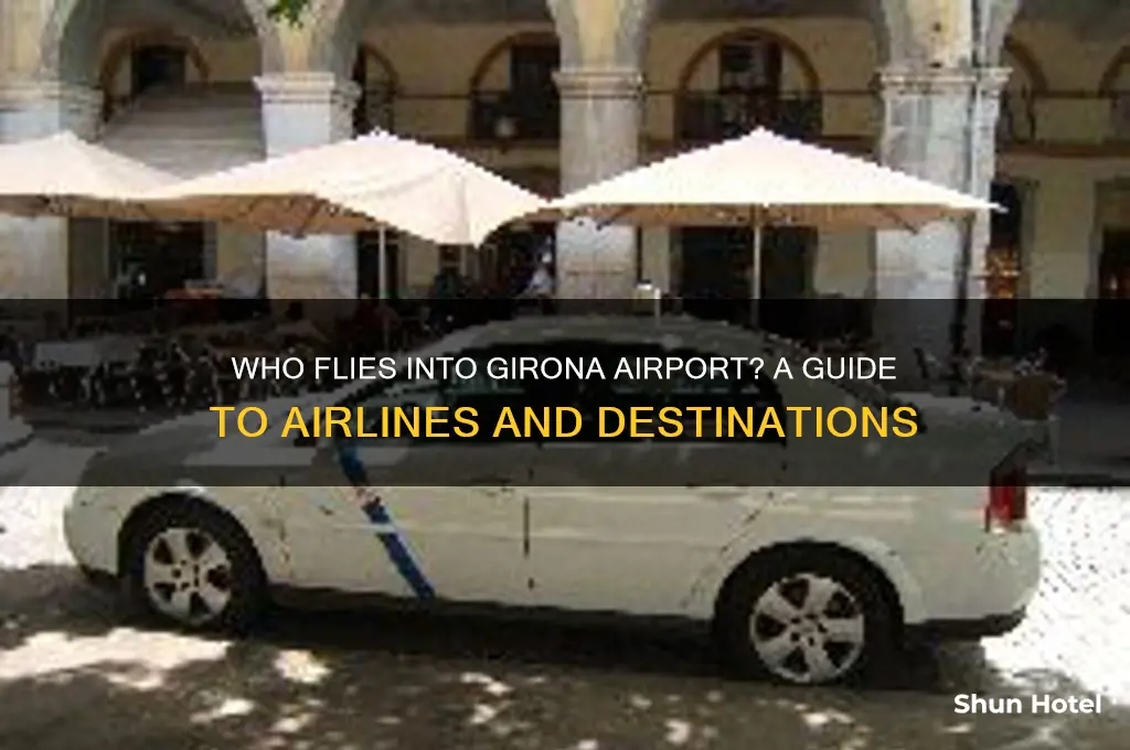 who flies into girona airport