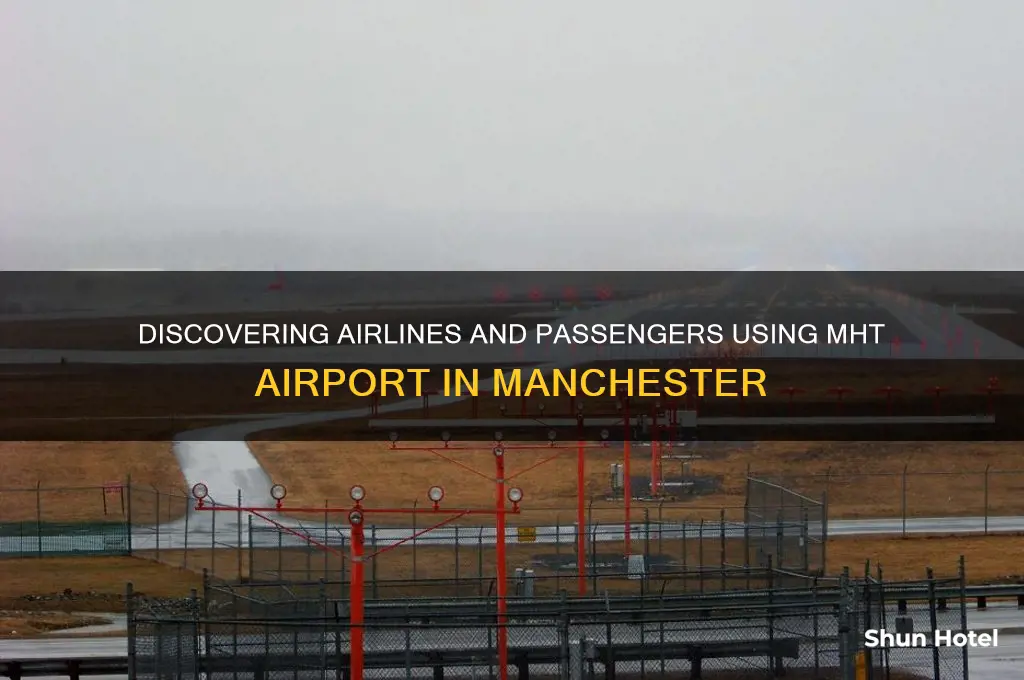 who flies into mht airport