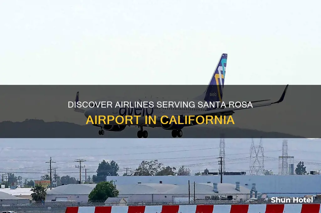 who flies into sant rosa airport california