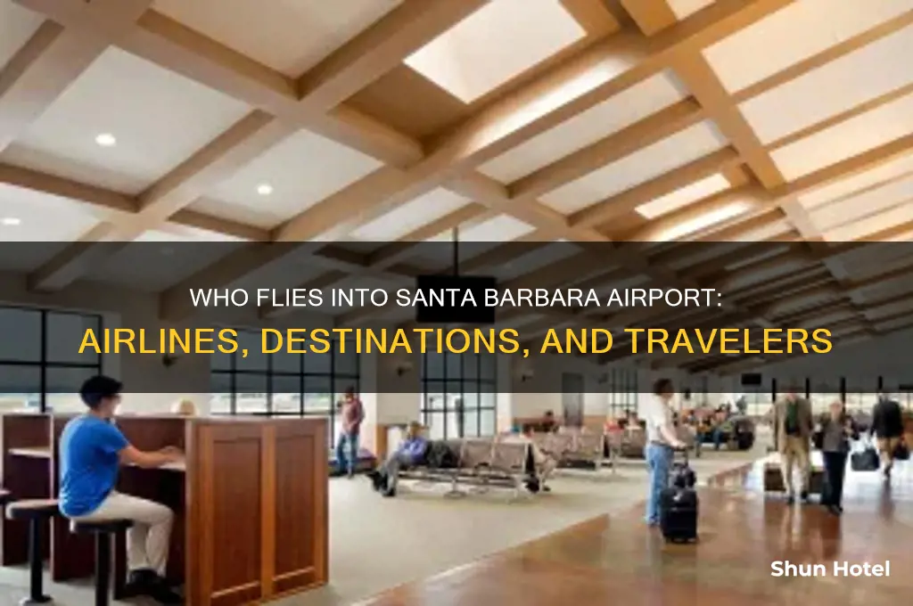 who flies into santa barbara airport