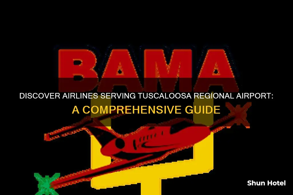 who flies into tuscaloosa regional airport