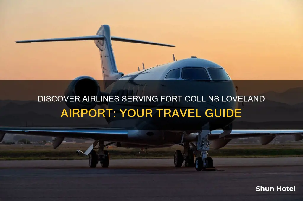 who flies out of fort collins loveland airport