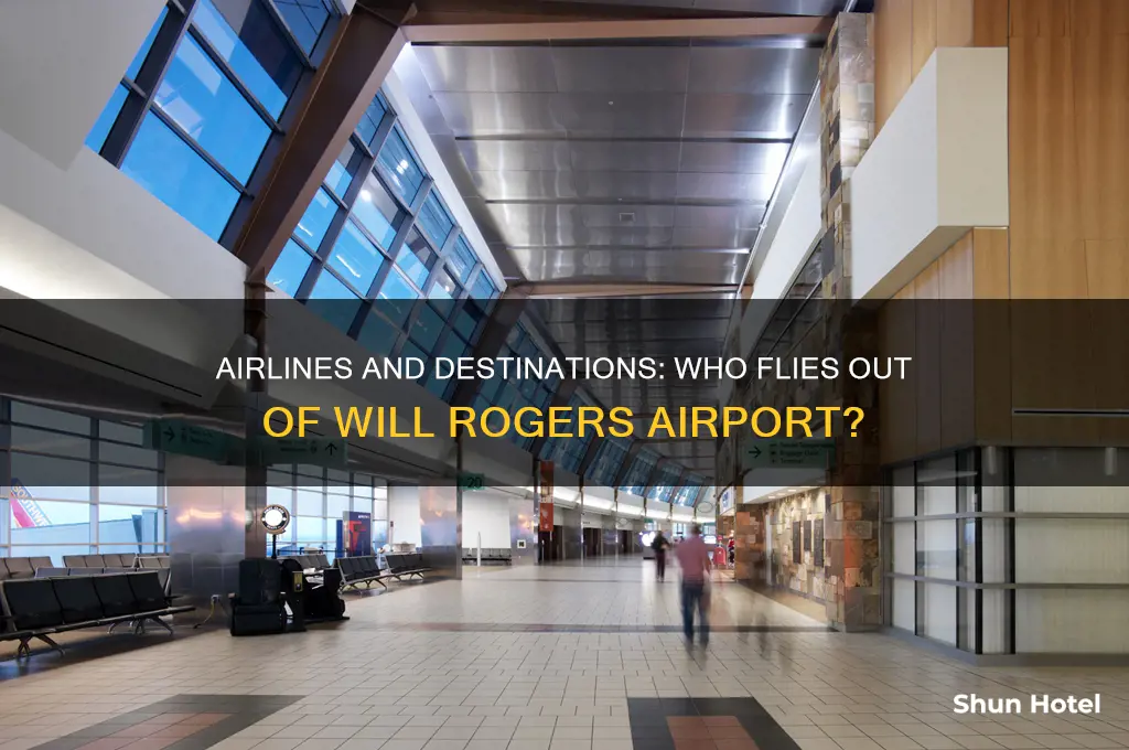 who flies out of will rogers airport