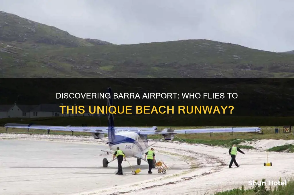 who flies to barra airport