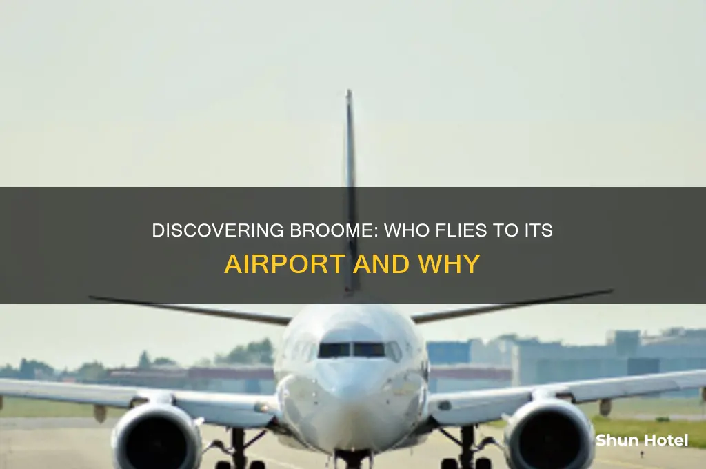 who flies to broome airport
