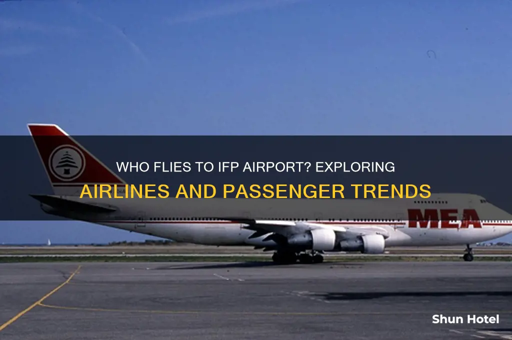 who flies to ifp airport