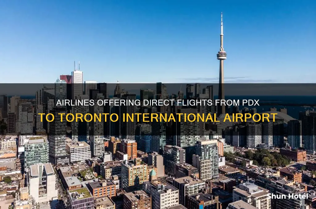 who flys from pdx to toronto international airport
