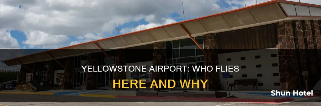 who flys into west yellowstone airport