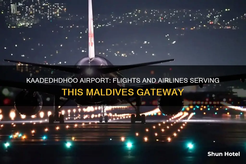 who flys to kaadedhdhoo airport maldives