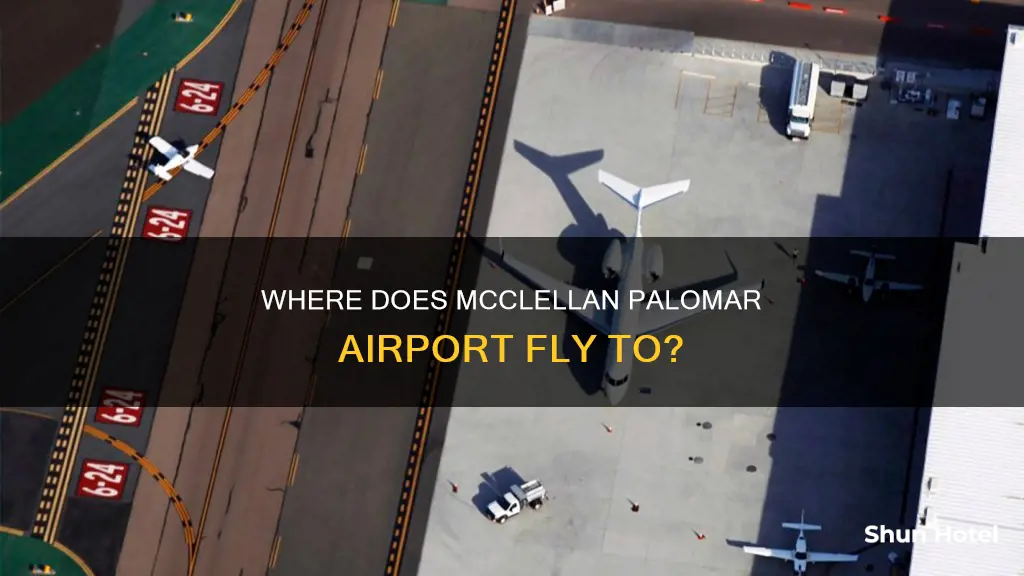 who flys to mcclellan palomar airport