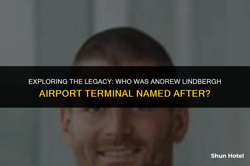 who is andrew lindbergh airport terminal