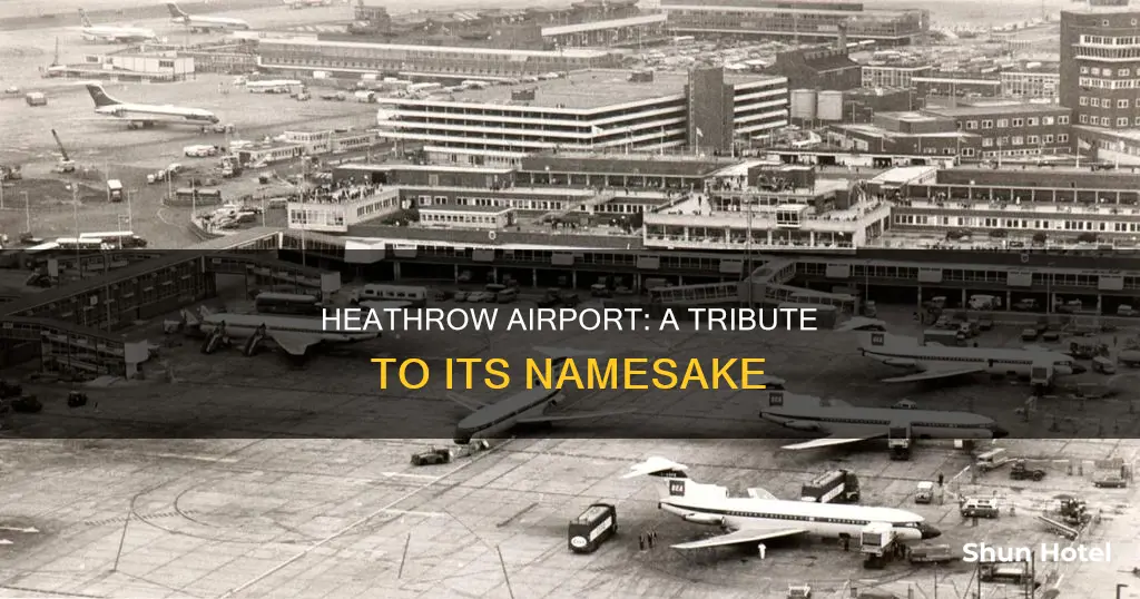 who is heathrow airport named after