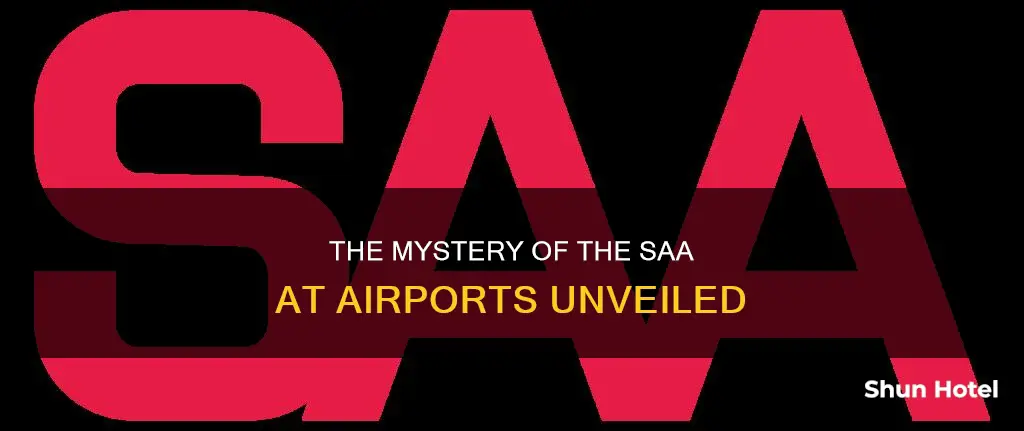 who is saa at the airport