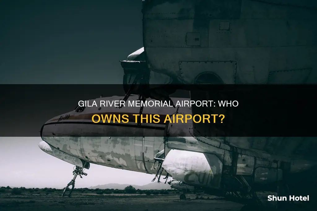 who owns gila river memorial airport