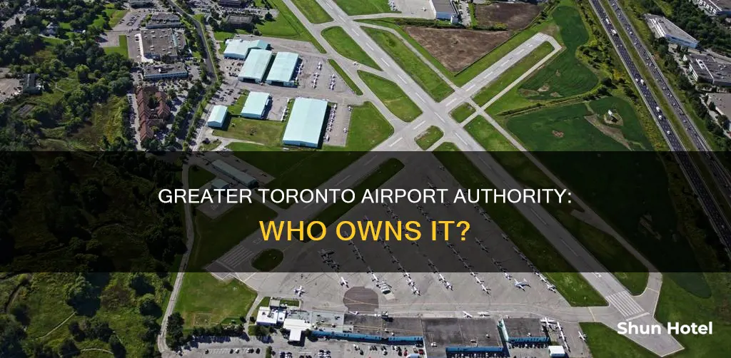 who owns greater toronto airport authority