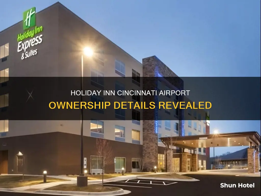 who owns holiday inn cincinnati airport