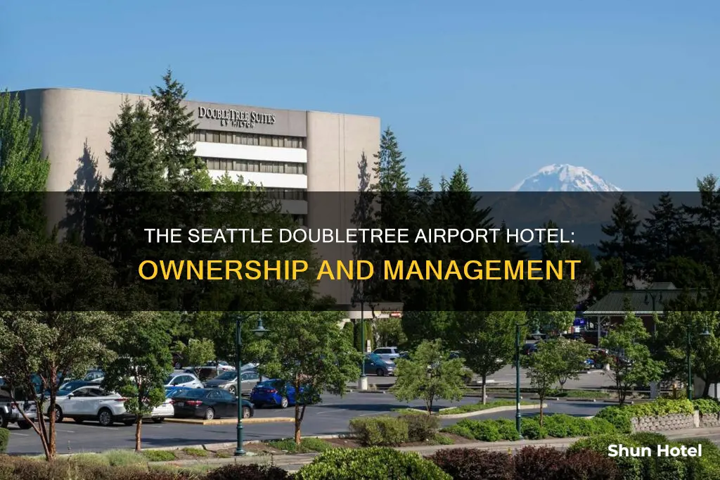 who owns seattle doubletree airport hotel