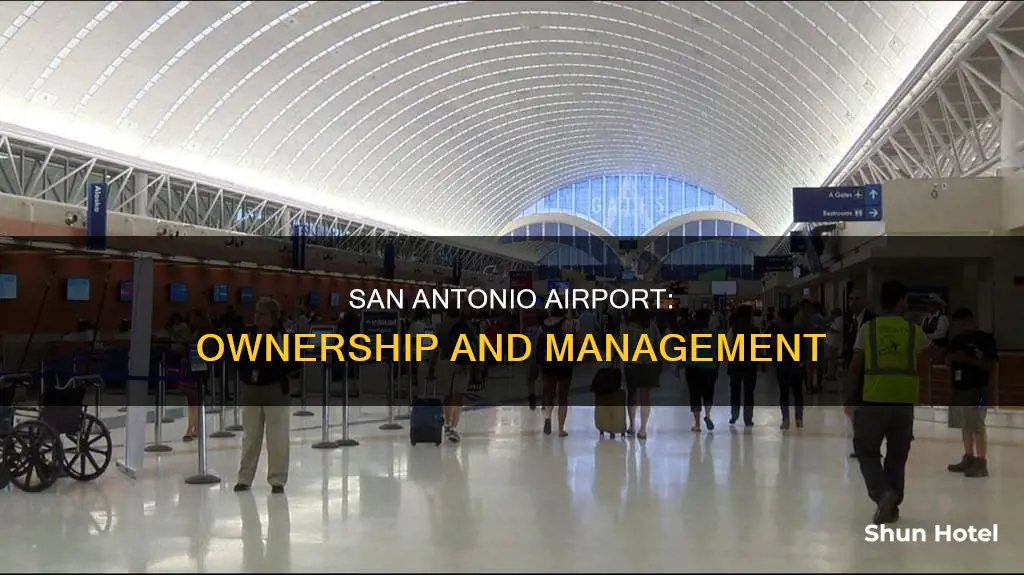 who owns the san antonio airport