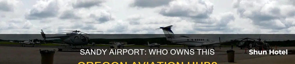 who owns the sandy oregon airport