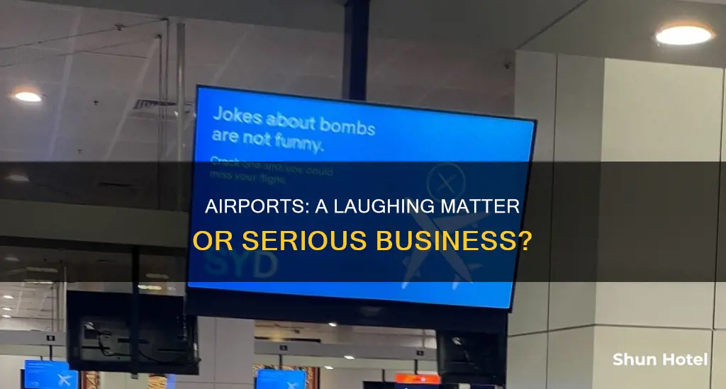 why all the jokes about airports