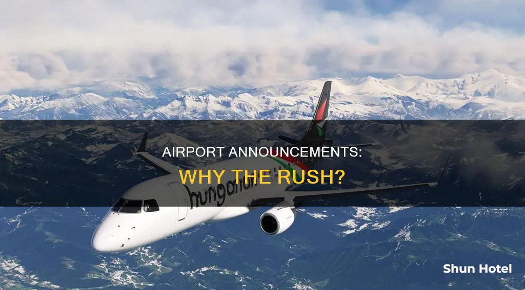 why are airport announcement so fast