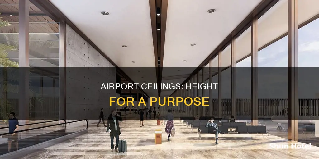 why are airport ceilings so high