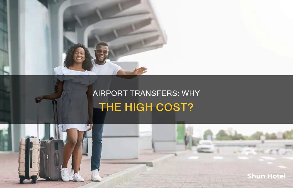 why are airport transfers so expensive