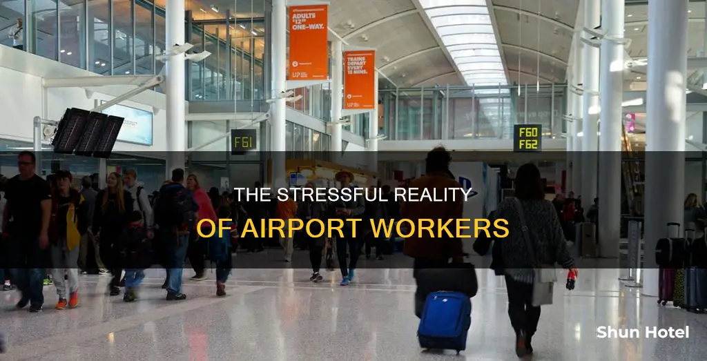 why are airport workers so mean