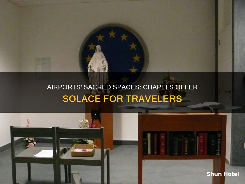 why are there chapels in airports