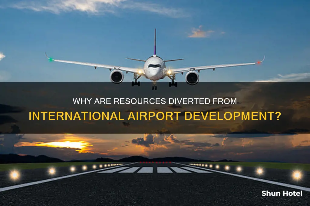 why arent resouces going to the international airport
