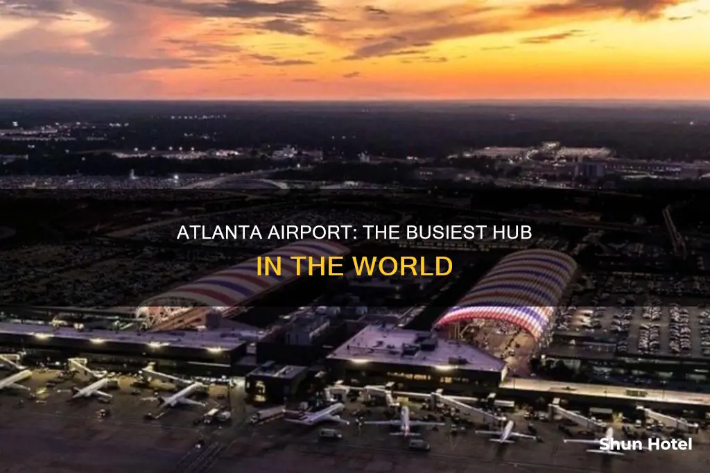 why atlanta airport is the busiest