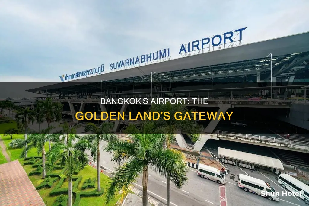 why bangkok airport name is suvarnabhumi
