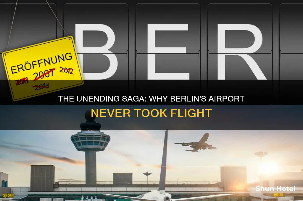 why berlin airport never opened