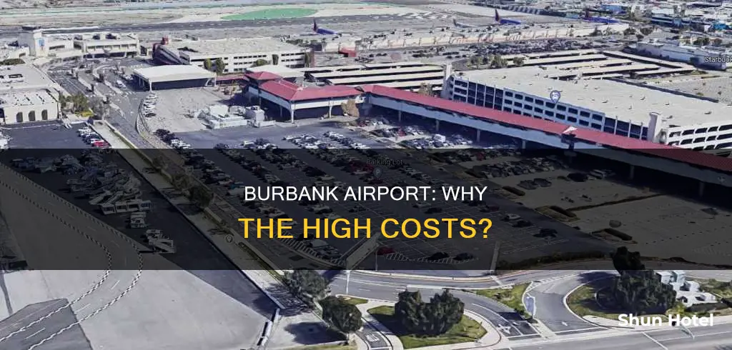 why burbank airport is so expensive