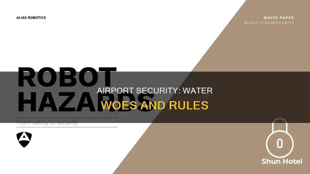 why can t you take water through airport security