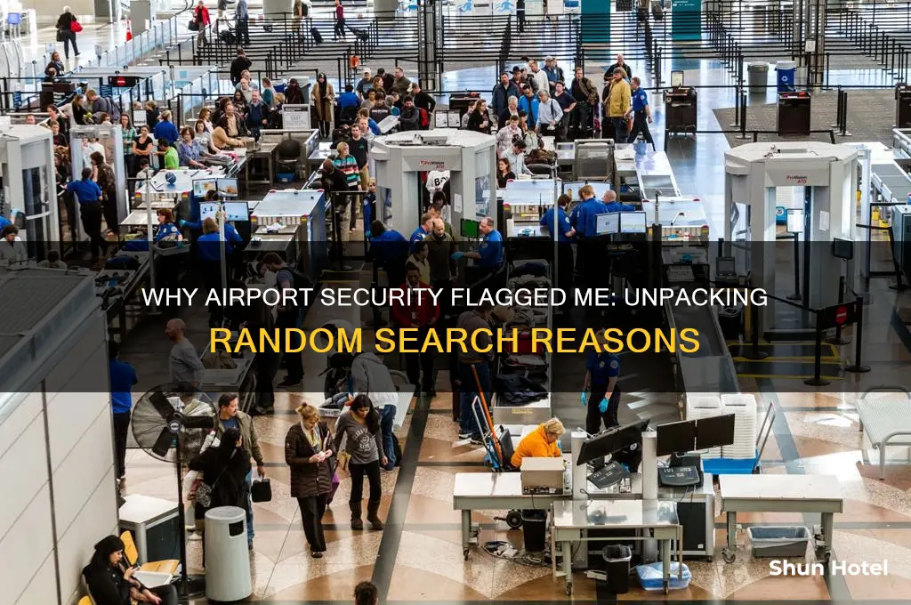 why did i get searched at the airport