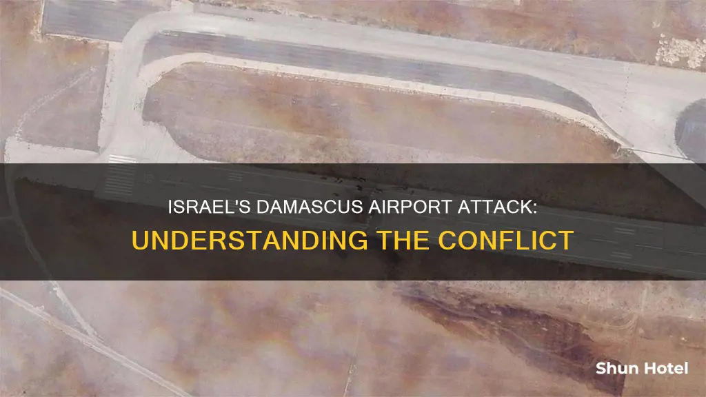 why did israel attack damascus airport