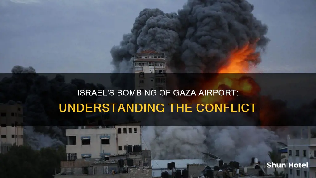 why did israel bomb gaza airport