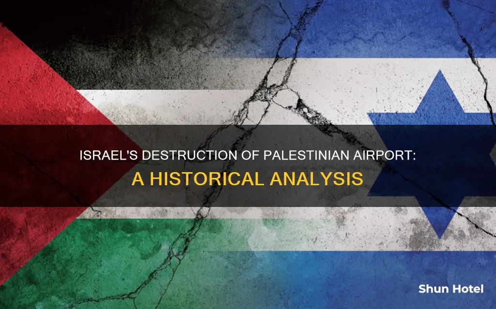 why did israel destroy palestinian airport