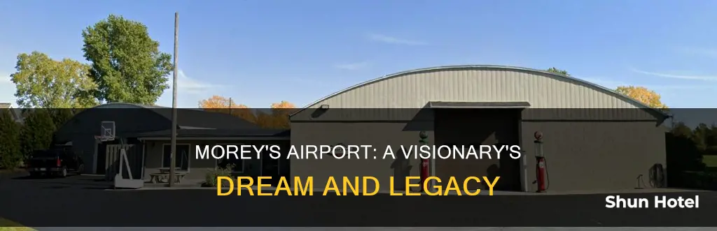 why did morey build his airport