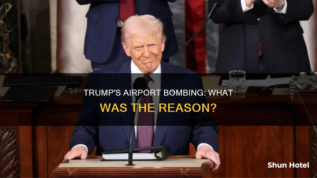 why did trump bomb the airport