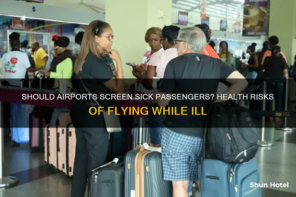 why do airports allow obviously sick people to fly