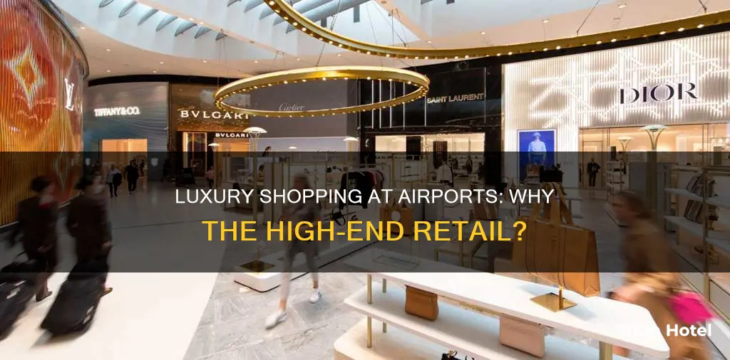 why do airports have luxury stores