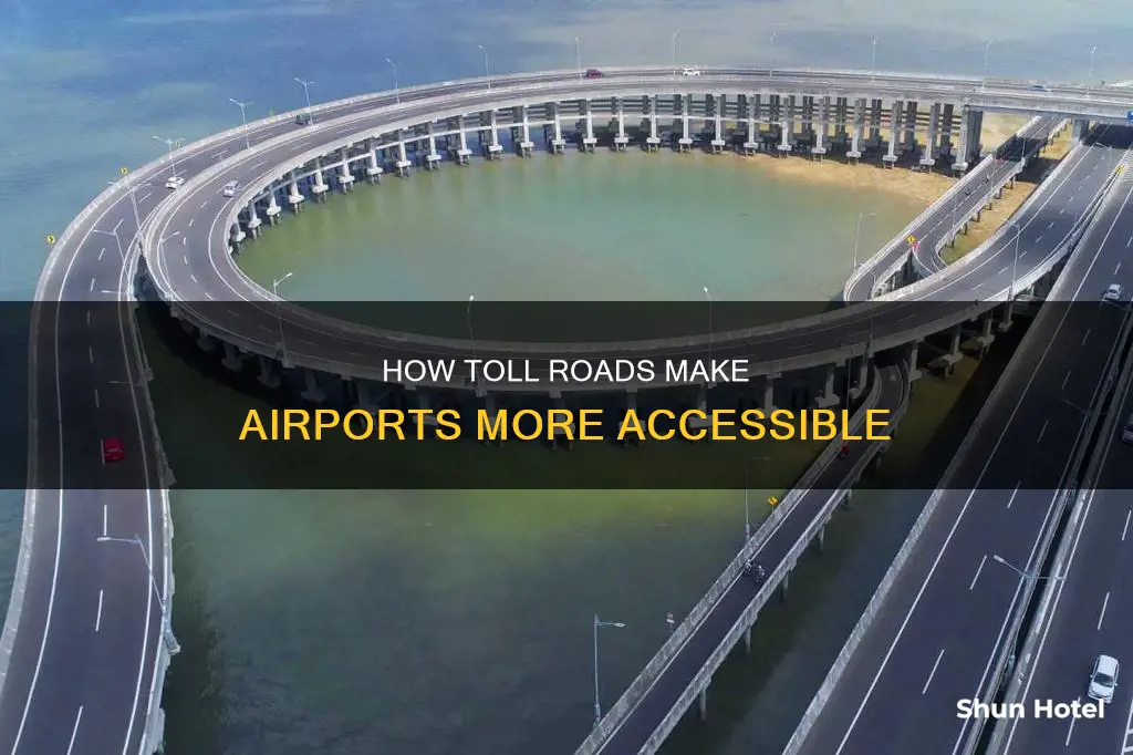 why do airports have toll roads