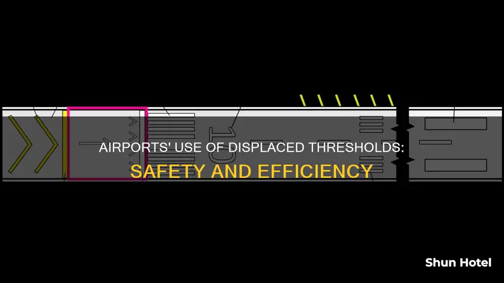 why do airports use displaced thresholds