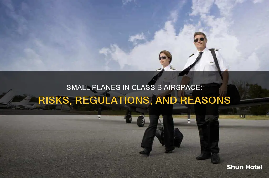 why do small planes fly into class b airports